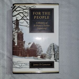 For the People Book by James D. Cameron History Of St. FX University